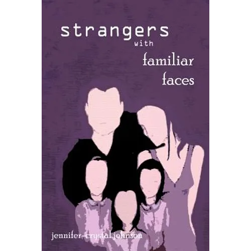 Strangers with Familiar Faces