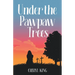 Under the Pawpaw Trees