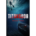 Titanoboa: A Novel of Deep Terror