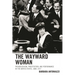 The Wayward Woman: Progressivism, Prostitution, and Performance in the United States, 1888-1917