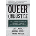 Queer (In)Justice: The Criminalization of LGBT People in the United States