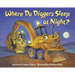 Where Do Diggers Sleep at Night?