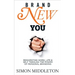 Brand New You: Reinventing Work, Life & Self Through the Power of Personal Branding