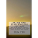 Art Of War Plain English Edition: One Of The Greatest Strategy Books In The History Of The World, Now In An Easy To Read Version.