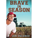 Brave in Season