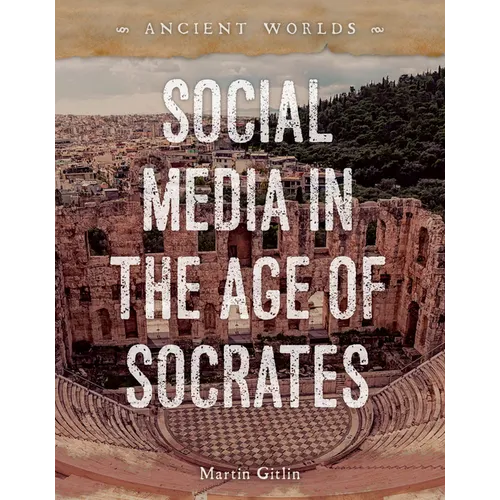 Social Media in the Age of Socrates