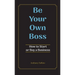 Be Your Own Boss: How to Start or Buy a Business