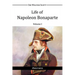 Life of Napoleon Bonaparte I