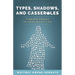 Types, Shadows, and Casseroles