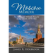 Moscow Memoir: An American Military Attaché in the Ussr 1979-1981