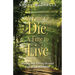 Time to Die, a Time to Live: Making and Moving Beyond End-Of-Life Decisions