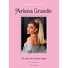 Icons of Style: Ariana Grande: The Story of a Fashion Legend
