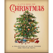 A Little Book for Christmas: A Collection of Glad Tidings and Festive Cheer