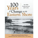 100 Years of Change on the Eastern Shore: The Willis Family Journals 1847-1951