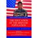 The Education of the Hispanic Population: Selected Essays