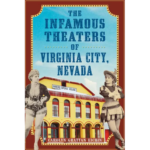 The Infamous Theaters of Virginia City, Nevada