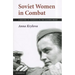 Soviet Women in Combat: A History of Violence on the Eastern Front