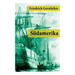 Südamerika: Auch Karl May profitierte von Gerstäckers Reiseberichten (Rio de Janeiro, Buenos Aires, Pampas, Valparaiso, Chile und Kalifornien)