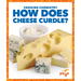 How Does Cheese Curdle?