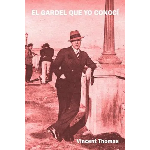 El Gardel que yo conocí