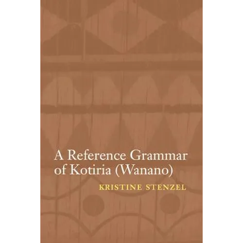 A Reference Grammar of Kotiria (Wanano)