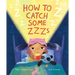 How to Catch Some Zzzs