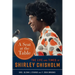 A Seat at the Table: The Life and Times of Shirley Chisholm