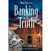 Banking on the Truth: A Ruby Finch Mystery