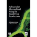 Arbuscular Mycorrhizal Fungi in Fruit Crop Production