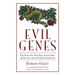 Evil Genes