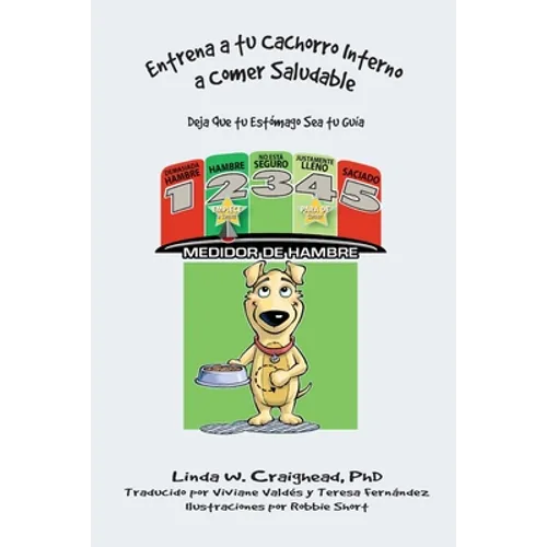 Entrena a tu Cachorro Interno a Comer Saludable: Deja Que tu Estómago Sea tu Guía