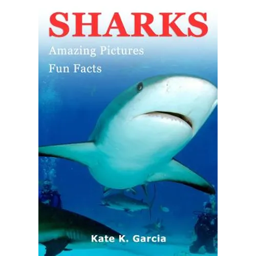 Sharks: Kids book of fun facts & amazing pictures on animals in nature