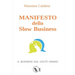 MANIFESTO dello Slow Business: Il business dal volto umano
