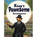 Knox's Pawesome Investigation: Detective Series - Choose your own adventure