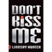 Don't Kiss Me