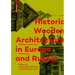 Historic Wooden Architecture in Europe and Russia: Evidence, Study and Restoration