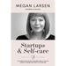 Startups & Self-care: The Power of Building a Business from a Place of Passion, Purpose and Purity of Intention