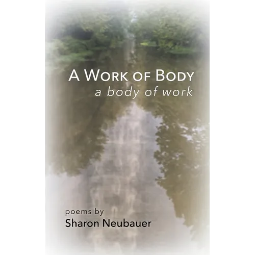 A Work of Body: A Body of Work