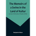 The Memoirs of a Swine in the Land of Kultur; or, How it Felt to be a Prisoner of War