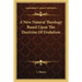 A New Natural Theology Based Upon The Doctrine Of Evolution