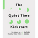 The Quiet Time Kickstart: Six Weeks to a Healthy Bible Habit