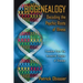 Biogenealogy: Decoding the Psychic Roots of Illness: Freedom from the Ancestral Origins of Disease