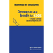 Democracia al borde del caos: Ensayo contra la autoflagelación