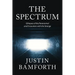 The Spectrum: Glimpses of the Paranormal and Encounters with the Strange