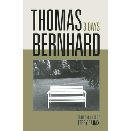 Thomas Bernhard: 3 Days