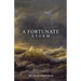A Fortunate Storm: The Improbable Story of Stoicism: How it Came About and What it Says