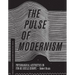 The Pulse of Modernism: Physiological Aesthetics in Fin-De-Siècle Europe