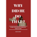 Why Did He Do That?: Inside the Mind of Domestic Violent Men