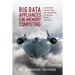 Big Data Appliances for In-Memory Computing: A Real-World Research Guide for Corporations to Tame and Wrangle Their Data