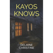 Kayos Knows